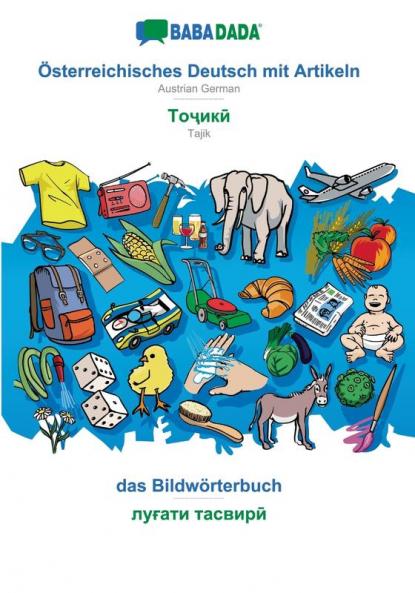 Österreichisches Deutsch mit Artikeln - Tajik (in cyrillic script) das Bildwörterbuch