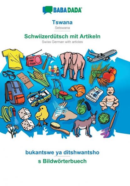 Tswana - Schwiizerdütsch mit Artikeln bukantswe ya ditshwantsho