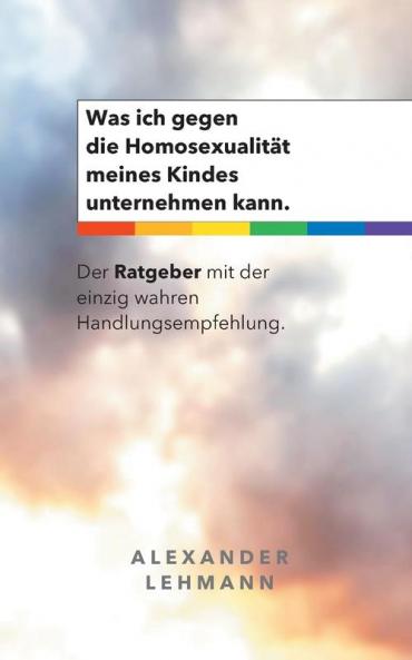 Was ich gegen die Homosexualität meines Kindes unternehmen kann.