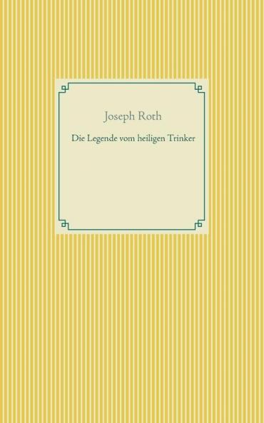 Die Legende vom heiligen Trinker