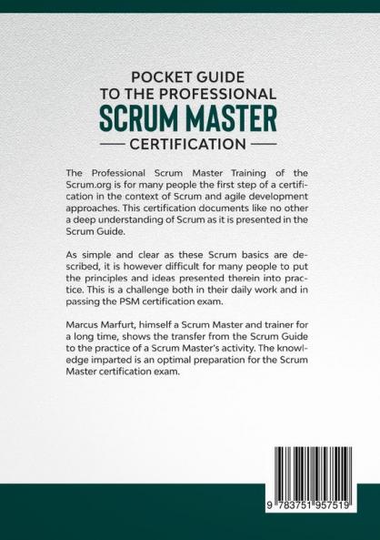 Pocket guide to the Professional Scrum Master Certification  (PSM 1)