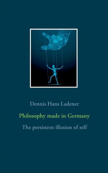 Philosophy made in Germany: The persistent illusion of self