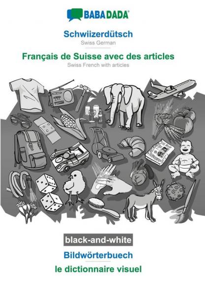 Schwiizerdütsch - Français de Suisse avec des articles Bildwörterbuech BW