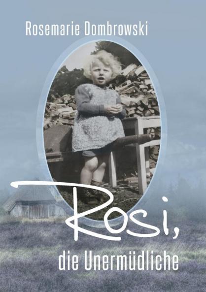 Rosi die Unermüdliche