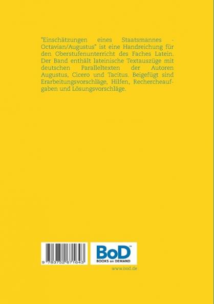 Einschätzungen eines Staatsmannes - Octavian/Augustus Selbstbild - Idealbild - Kritik