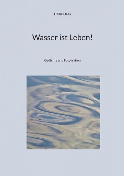 Wasser ist Leben!