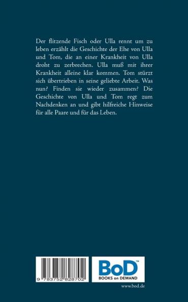 Der flitzende Fisch oder Ulla rennt um zu Leben
