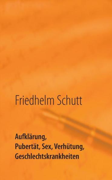 Aufklärung Pubertät Sex Verhütung Krankheiten