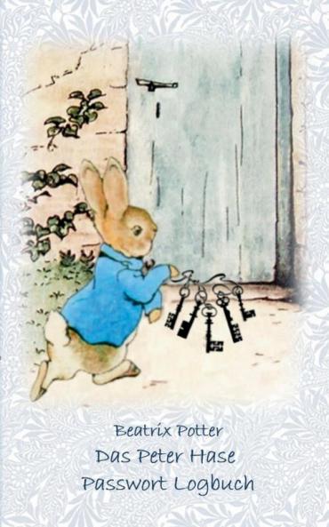 Das Peter Hase Passwortbuch / Passwort Logbuch