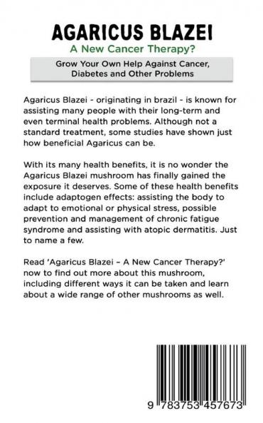 Agaricus Blazei - A New Cancer Therapy?