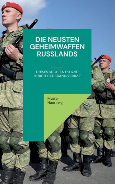 Die neusten Geheimwaffen Russlands