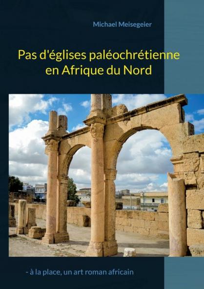 Pas d'��glises pal��ochr��tienne en Afrique du Nord