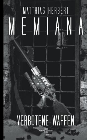 Memiana 9 - Verbotene Waffen