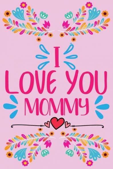I love you Mommy - Prompted fill in the blank quotes and flowers coloring