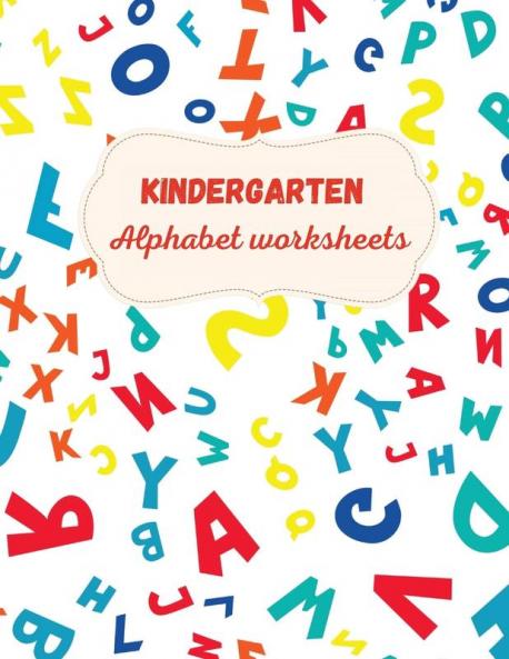 Kindergarten Alphabet Worksheets
