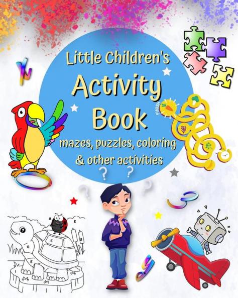 Little Children's Activity Book mazes puzzles coloring and other activities