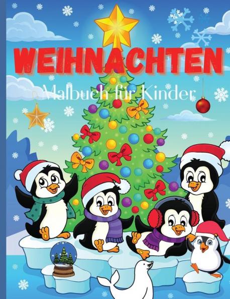 Weihnachten Malbuch Malbuch fur Kinder: Lustige Färbeaktivitäten mit Weihnachtsmann Rentieren Schneemännern und vielen mehr