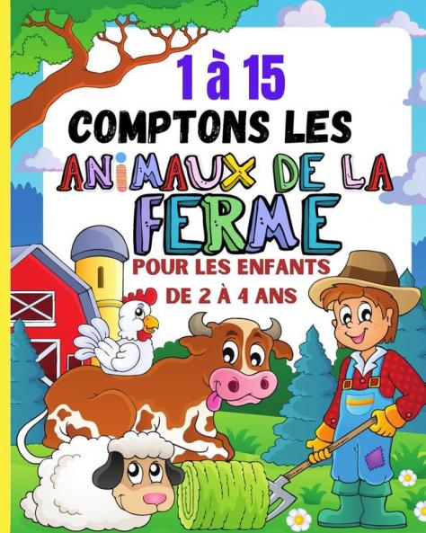 1A15 comptons les animaux de la ferme pour les tout-petits de 2 a 4 ans