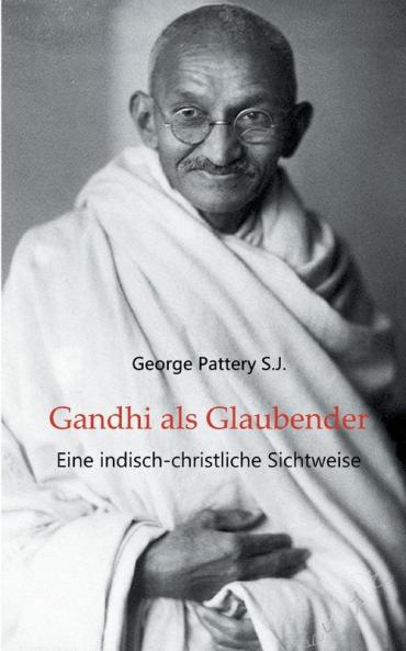 Gandhi als Glaubender