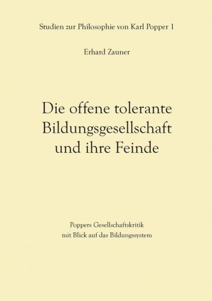 Die offene tolerante Bildungsgesellschaft und ihre Feinde