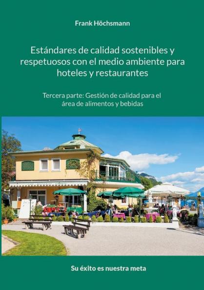 Estándares de calidad sostenibles y respetuosos con el medio ambiente para hoteles y restaurantes