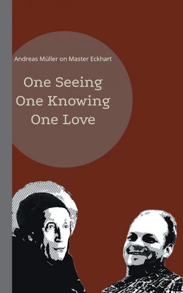 One seeing one knowing one love