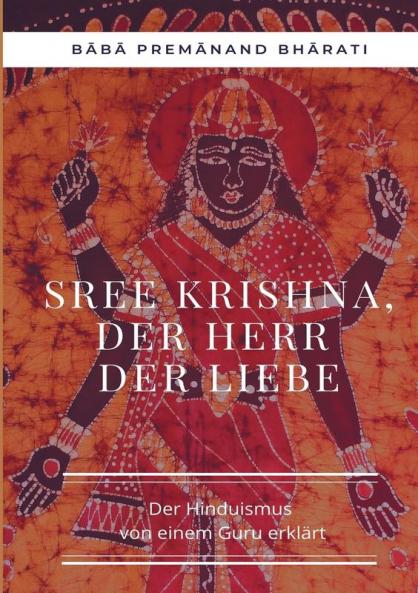 Sree Krishna der Herr der Liebe
