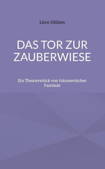 Das Tor zur Zauberwiese