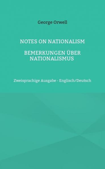 Notes on Nationalism - Bemerkungen über Nationalismus