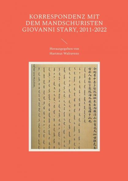 Korrespondenz mit dem Mandschuristen Giovanni Stary 2011-2022
