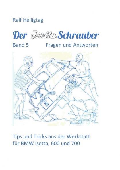 Der Isettaschrauber Band 5