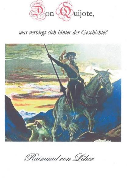 Don Quijote was verbirgt sich hinter der Geschichte?