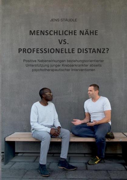 Menschliche Nähe vs. professionelle Distanz?