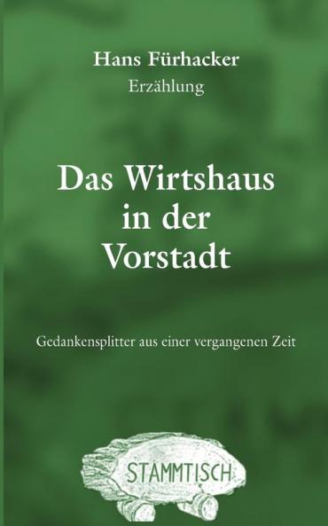 Das Wirtshaus in der Vorstadt