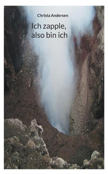 Ich zapple also bin ich