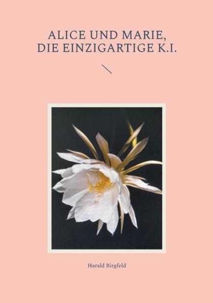 Alice und Marie die einzigartige K.I.