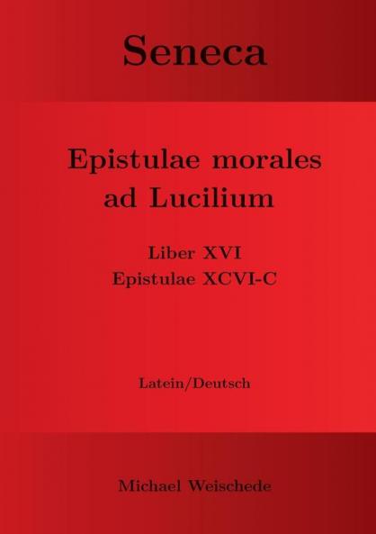 Seneca - Epistulae morales ad Lucilium - Liber XVI Epistulae XCVI - C