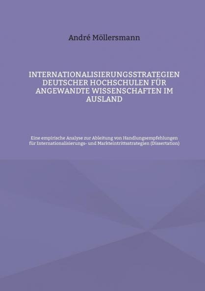 Internationalisierungsstrategien deutscher Hochschulen für angewandte Wissenschaften im Ausland