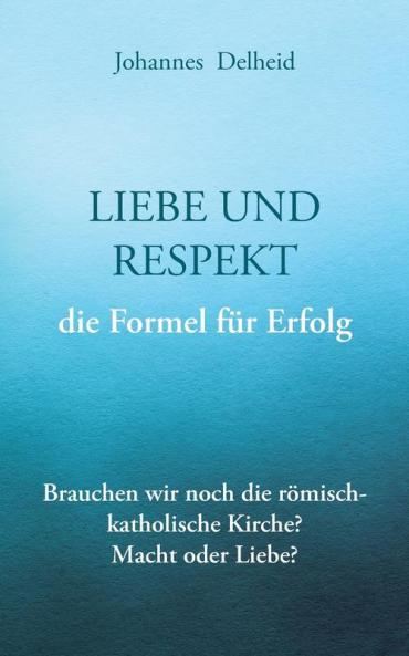 Liebe und Respekt die Formel für Erfolg