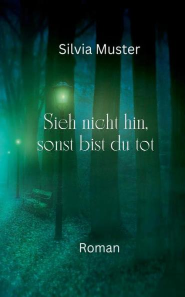 Sieh nicht hin sonst bist du tot