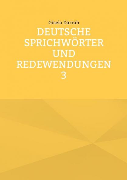 Deutsche Sprichwörter und Redewendungen 3