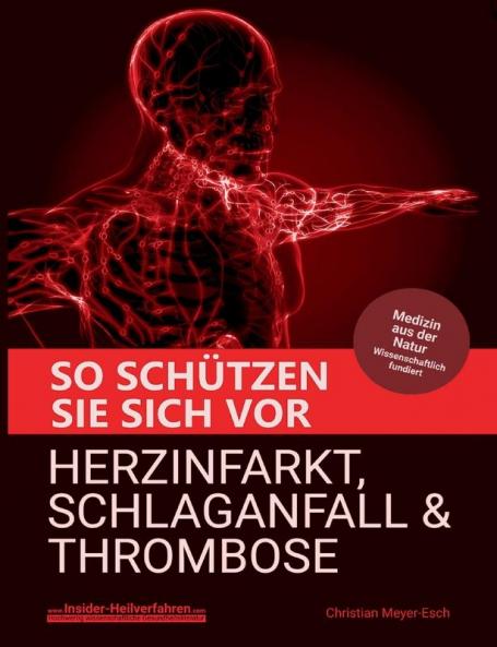 So schützen Sie sich vor Herzinfarkt Schlaganfall und Thrombose