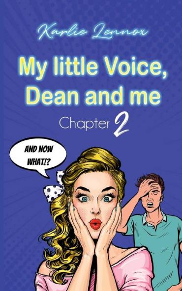 My little Voice Dean and me - Chapter 2