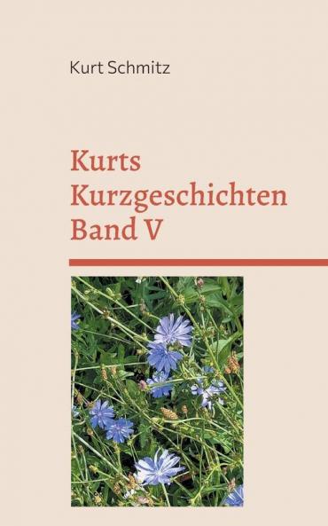 Kurts Kurzgeschichten Band V