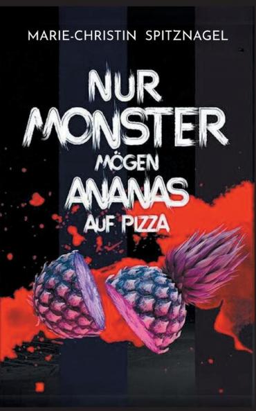 Nur Monster mögen Ananas auf Pizza