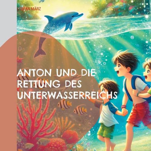 Anton und die Rettung des Unterwasserreichs
