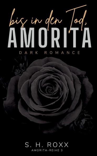 Bis In Den Tod Amorita (Amorita-Reihe 3)