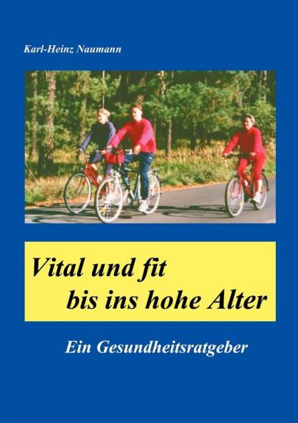 Vital und fit bis ins hohe Alter