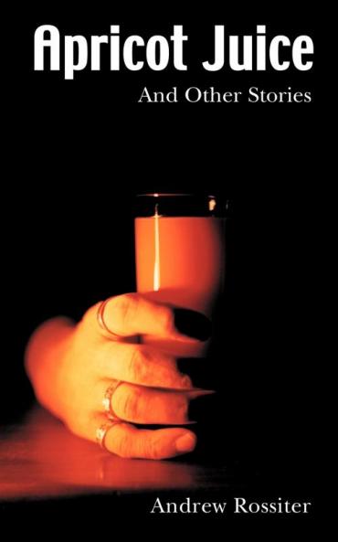 Apricot Juice and other Stories