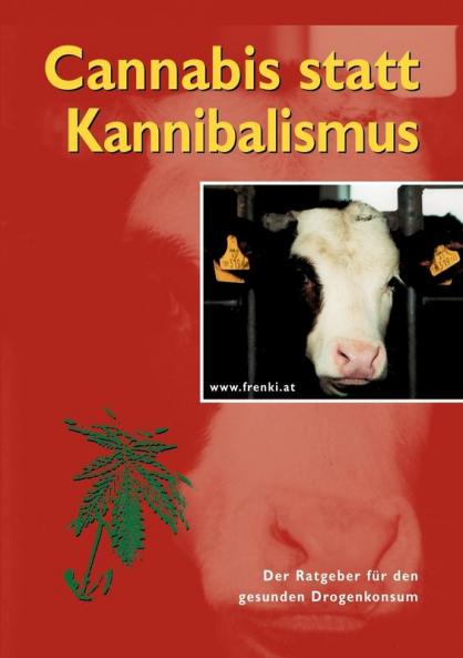 Cannabis  statt Kannibalismus